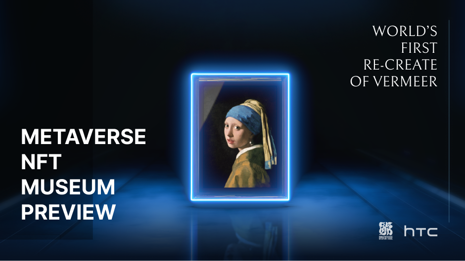 A preview of Vermeer Metaverse NFT Museum is now on VIVE Connect